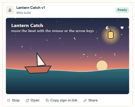 A build card in the chat, running: Lantern Catch v1 marked ready, the game playing inside the card (a boat catching lanterns, score 6) and buttons to stop it, open it, copy the sign-in link or share it.